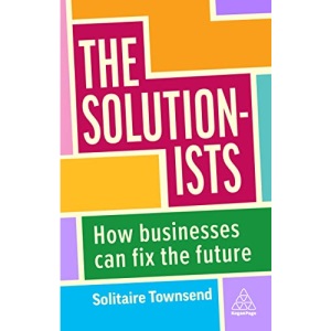 The Solutionists: How Businesses Can Fix the Future