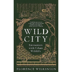 Wild City: Encounters With Urban Wildlife