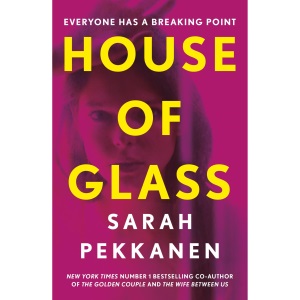 House of Glass: An addictive psychological thriller about buried secrets with an unforgettable twist