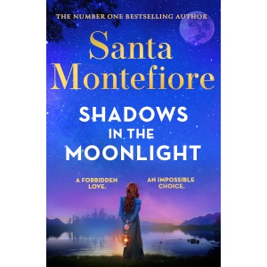 Shadows in the Moonlight: The sensational and devastatingly romantic new novel from the number one bestselling author!