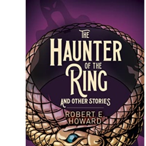 The Haunter of the Ring and Other Stories (Arcturus Classics, 171)