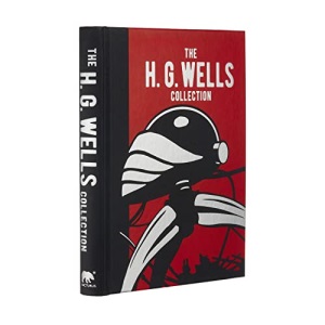 The H. G. Wells Collection: 1 (Arcturus Gilded Classics)