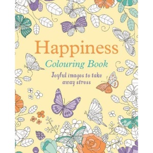 Happiness Colouring Book: Joyful Images to Take Away Stress (Arcturus Creative Colouring)