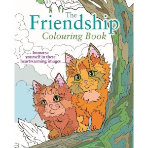 The Friendship Colouring Book: Immerse yourself in these heartwarming images (Arcturus Creative Colouring)