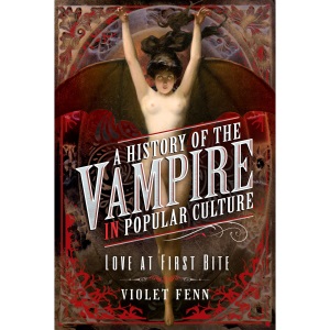 A History of the Vampire in Popular Culture: ...