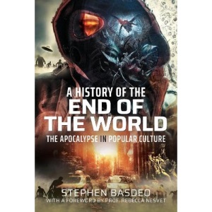 A History of the End of the World: The Apocal...