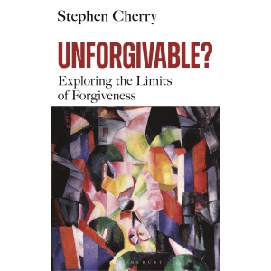 Unforgivable?: Exploring the Limits of Forgiveness
