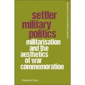 Settler Military Politics: Militarisation and...