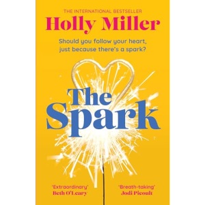 The Spark: the unmissable new love story from the author of The Sight Of You