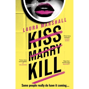 Kiss Marry Kill: the gripping new thriller from the #1 bestseller