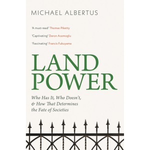 Land Power: Who Has It, Who Doesn't, and How ...