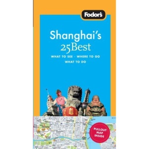Fodor's Shanghai's 25 Best [With Pullout Map]