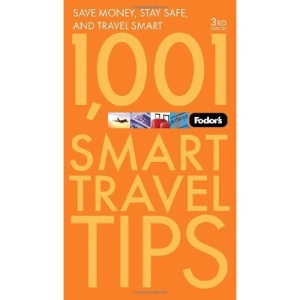 Fodor's 1001 Smart Travel Tips, 3rd Edition