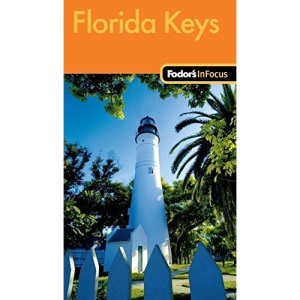 Fodor's in Focus Florida Keys, 2nd Edition