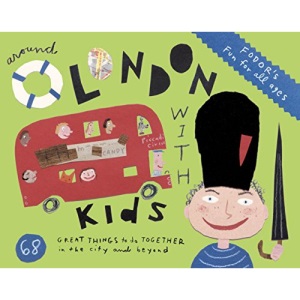 Fodor's Around London with Kids (Fodor's Around London with Kids: 68 Great Things to Do Together) (Travel Guide, 4)