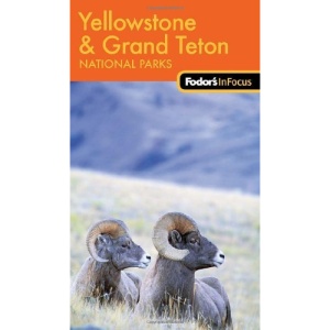 Yellowstone and Grand Teton National Parks (Fodor's in Focus)