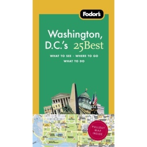 Fodor's Washington D.C.'s 25 Best [With Map]