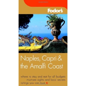 Naples and the Amalfi Coast (Fodor's Naples, Capri & the Amalfi Coast)