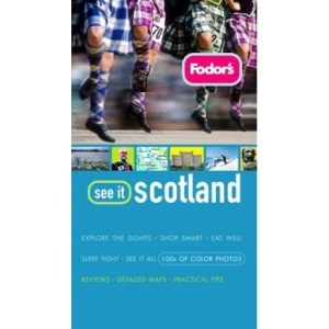 Fodor's See It Scotland, 1st Edition