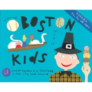 Fodor's Around Boston with Kids: 3rd Edition