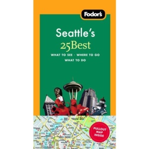 Fodor's Seattle's 25 Best [With Pull-Out Map]