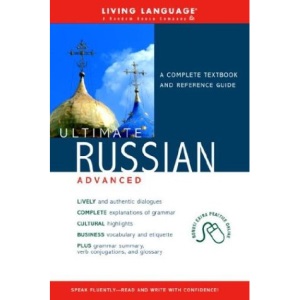 Ultimate Russian: Advanced Coursebook (Living Language Ultimate Courses)