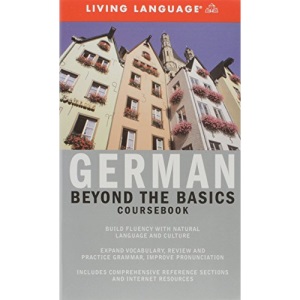 German: Beyond the Basics Coursebook (Living Language)