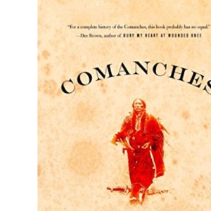 Comanches: The History of a People