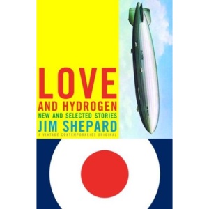 Love and Hydrogen: New and Selected Stories (Vintage Contemporaries Original)