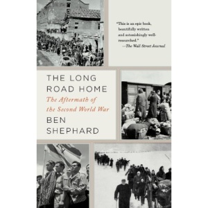The Long Road Home: The Aftermath of the Second World War