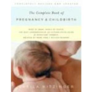 The Complete Book of Pregnancy and Childbirth (Revised)