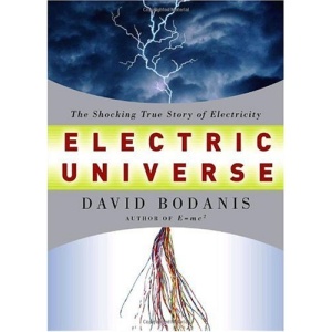 Electric Universe: The Shocking True Story of Electricity