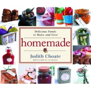 Homemade: Delicious Foods to Make and Give
