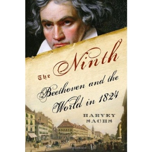 The Ninth: Beethoven and the World in 1824