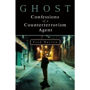 Ghost: Confessions of a Counterterrorism Agent