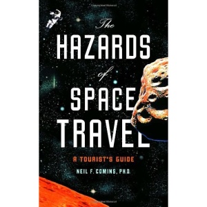 The Hazards of Space Travel: A Tourist's Guide