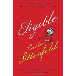 Eligible: A Modern Retelling of Pride and Prejudice