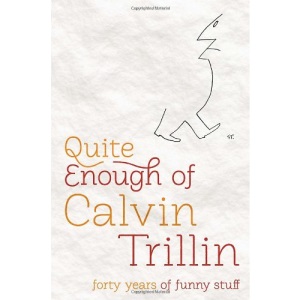 Quite Enough of Calvin Trillin: Forty Years of Funny Stuff