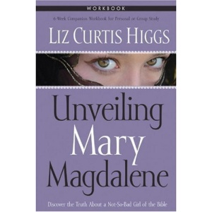 Unveiling Mary Magdalene Workbook