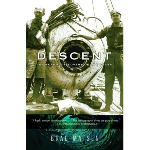 Descent: The Heroic Discovery of the Abyss