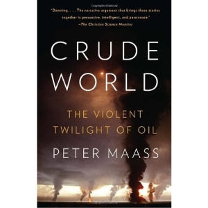 Crude World: The Violent Twilight of Oil (Vintage)