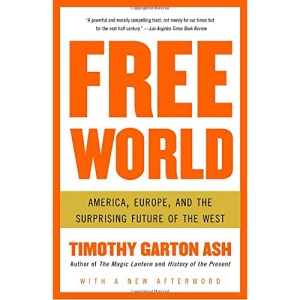 Free World: America, Europe, and the Surprising Future of the West (Vintage)