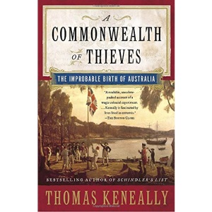 A Commonwealth of Thieves: The Improbable Birth of Australia