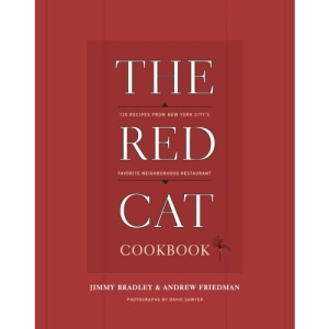 The Red Cat Cookbook: 125 Recipes from New York City's Favorite Neighborhood Restaurant