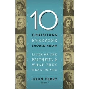 10 christians everyone should know
