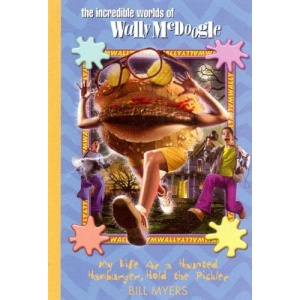 My Life as a Haunted Hamburger, Hold the Pickles (Incredible Worlds of Wally McDoogle (Paperback))