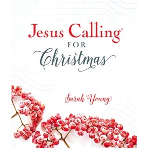 Jesus Calling for Christmas: Padded hardcover, with full Scriptures