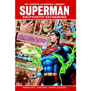 DC Comics Classics Library : Superman - Kryptonite Nevermore