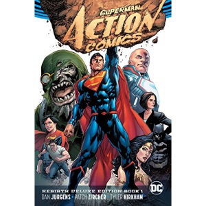 Superman: Action Comics: The Rebirth Deluxe Edition Book 1 (Rebirth)