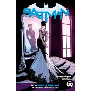Batman Vol. 6: Bride or Burglar